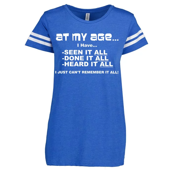 At My Age I Have Seen It All Enza Ladies Jersey Football T-Shirt