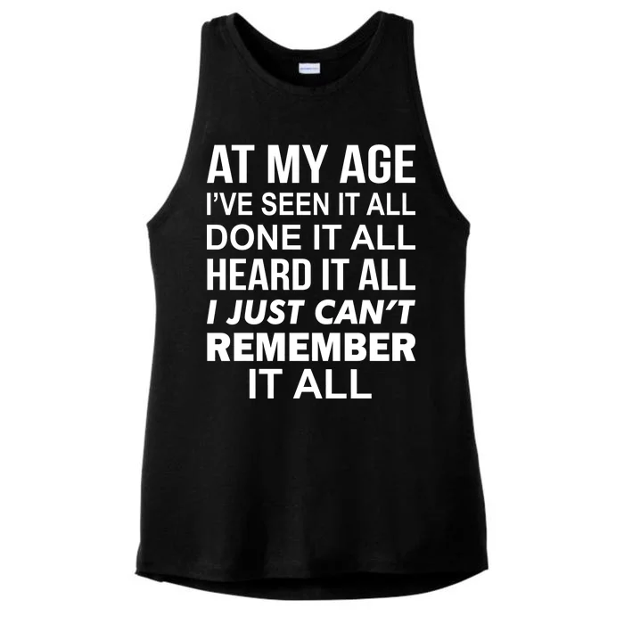 At My Age I Seen Done Heard Can't Remember It All Ladies Tri-Blend Wicking Tank