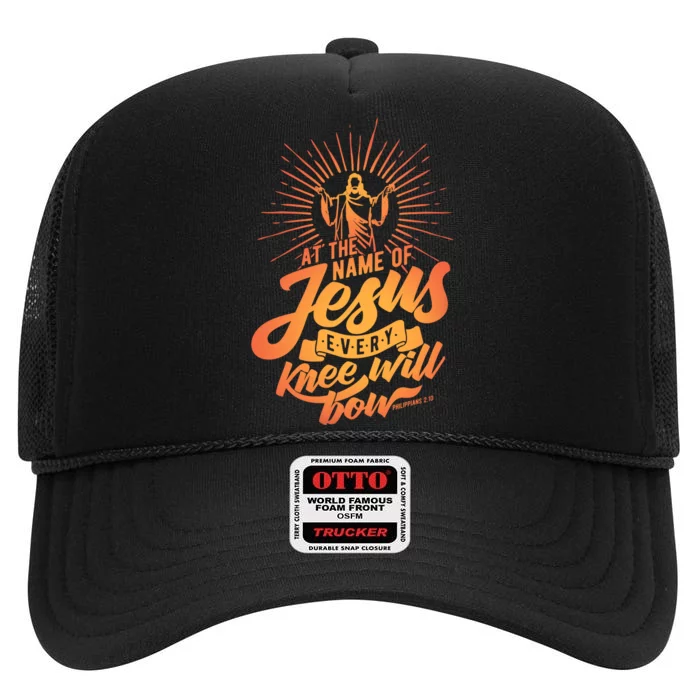 At The Name Of Jesus Every Knee Will Bow High Crown Mesh Trucker Hat