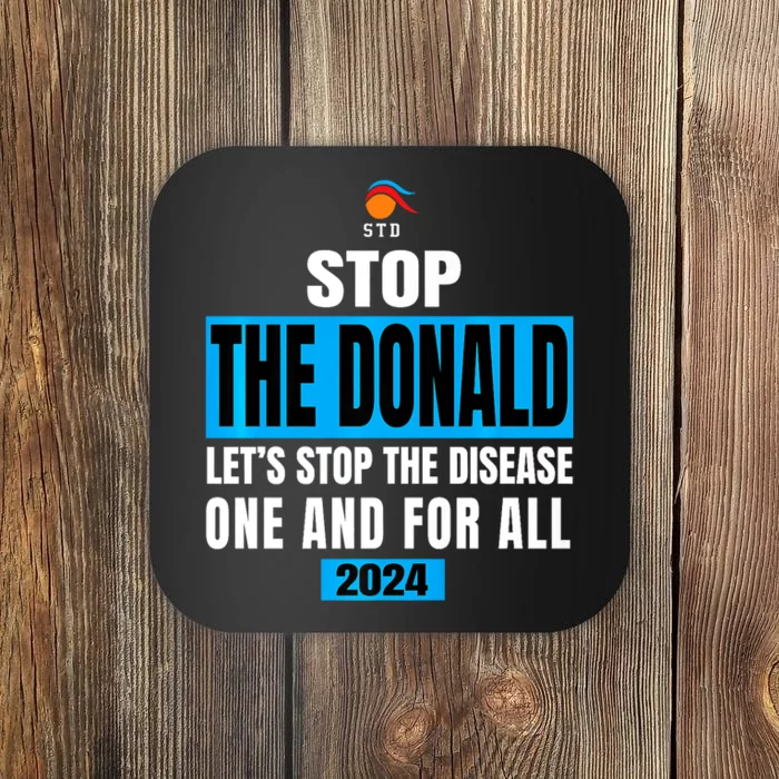 Anti Trump 2024 STD Funny Stop The Donald Trump Impeach Coaster