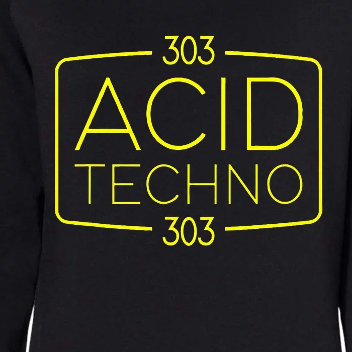 Acid Techno 303 Acid Rave Hard Dark Techno Womens California Wash Sweatshirt