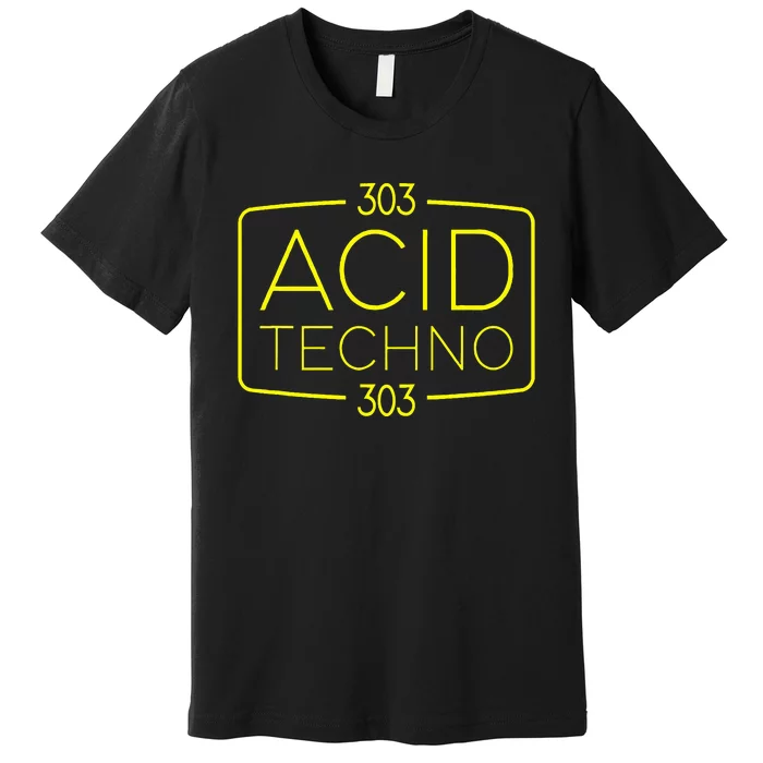 Acid Techno 303 Acid Rave Hard Dark Techno Premium T-Shirt