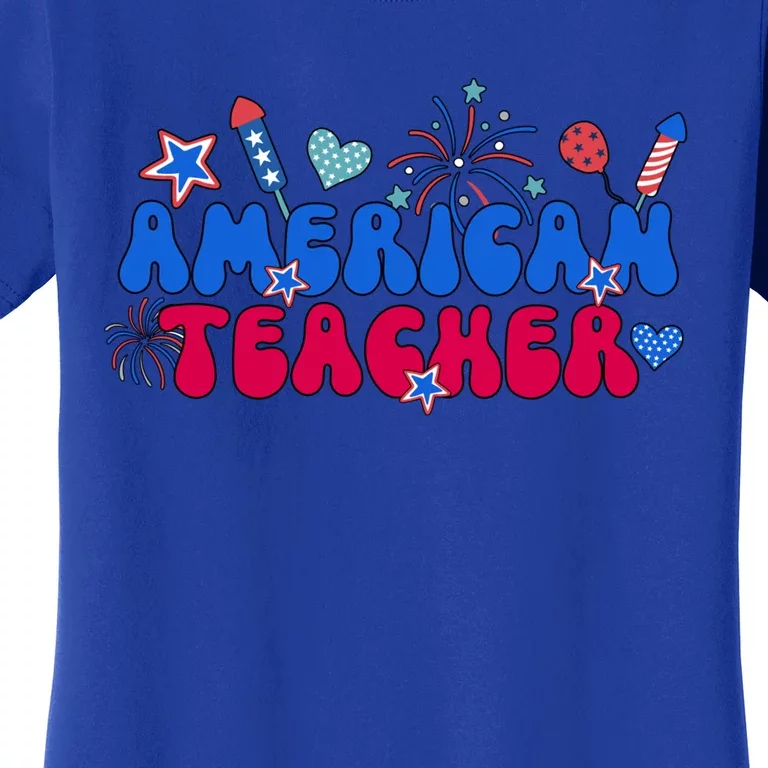 American Teacher 4th Of July Teacher American Teaching Meaningful Gift Women's T-Shirt