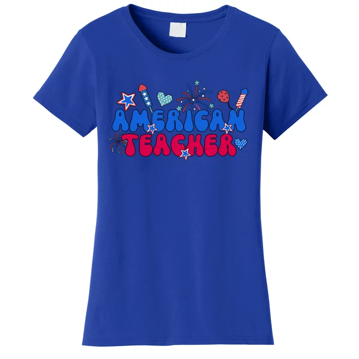 American Teacher 4th Of July Teacher American Teaching Meaningful Gift Women's T-Shirt