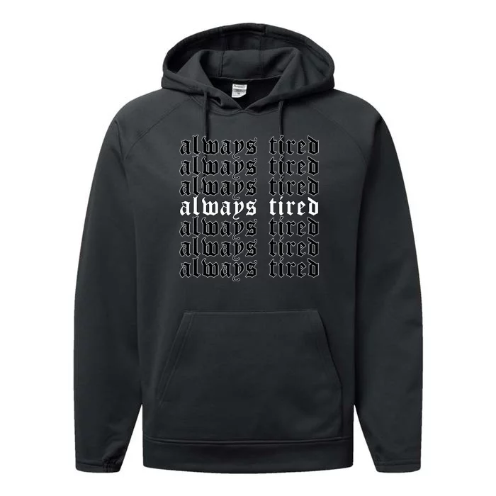 Always Tired Aesthetic Soft Grunge Goth Egirl Eboy Performance Fleece Hoodie