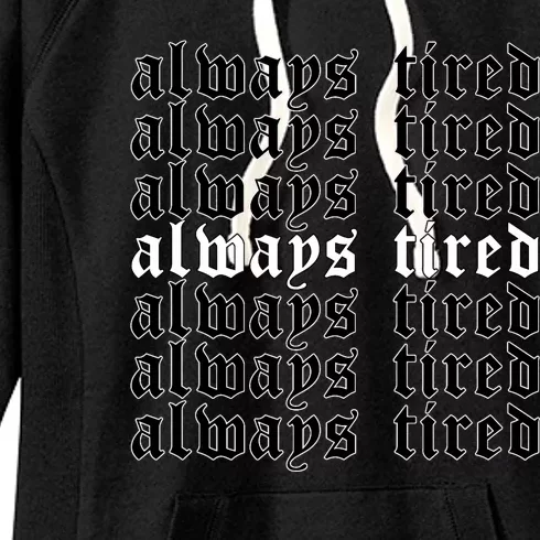 Always Tired Aesthetic Soft Grunge Goth Egirl Eboy Women's Fleece Hoodie