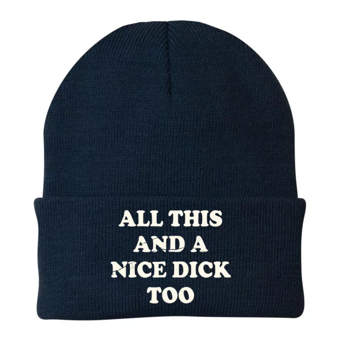 All This And A Nice Dick Too Vintage Offensive Adult Humor Knit Cap Winter Beanie