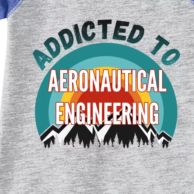 Addicted To Aeronautical Engineering College Major Gift Infant Baby Jersey Bodysuit