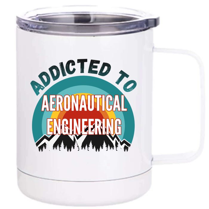 Addicted To Aeronautical Engineering College Major Gift Front & Back 12oz Stainless Steel Tumbler Cup