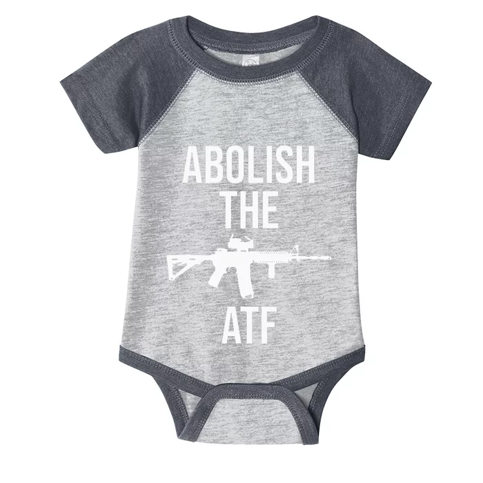 Abolish The Atf Pro Gun Infant Baby Jersey Bodysuit