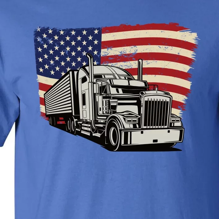 American Truckers And Semi Truck Drivers Trucking Cool Gift Tall T-Shirt