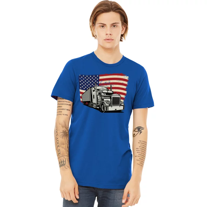 American Truckers And Semi Truck Drivers Trucking Cool Gift Premium T-Shirt