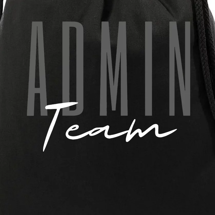 Admin Team Assistant Admin Squad Administrative Assistant Drawstring Bag