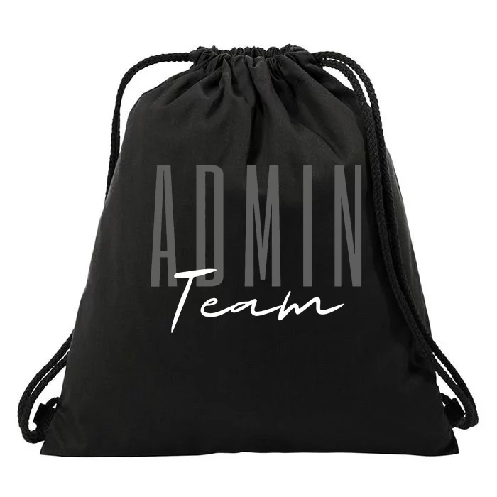 Admin Team Assistant Admin Squad Administrative Assistant Drawstring Bag