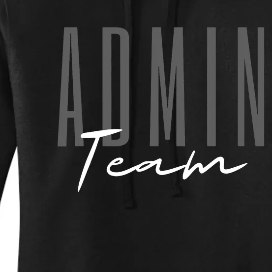 Admin Team Assistant Admin Squad Administrative Assistant Women's Pullover Hoodie