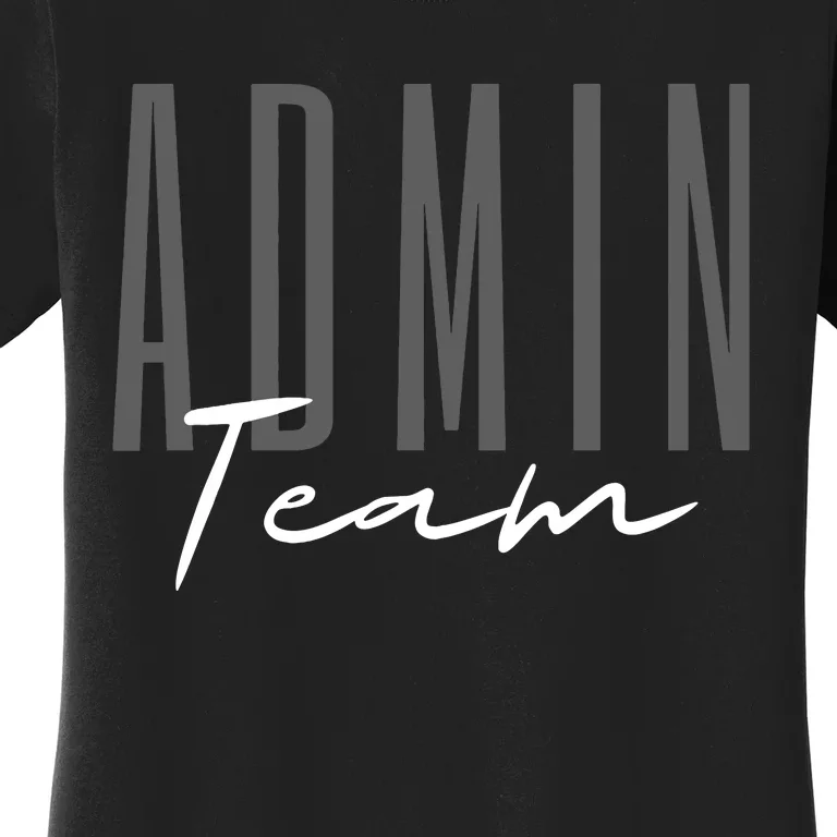 Admin Team Assistant Admin Squad Administrative Assistant Women's T-Shirt