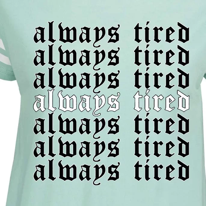 Always Tired Aesthetic Soft Grunge Goth Egirl Eboy Enza Ladies Jersey Football T-Shirt