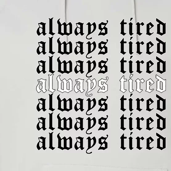 Always Tired Aesthetic Soft Grunge Goth Egirl Eboy Performance Fleece Hoodie