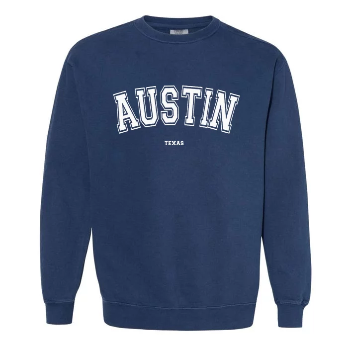 Austin Texas Garment-Dyed Sweatshirt