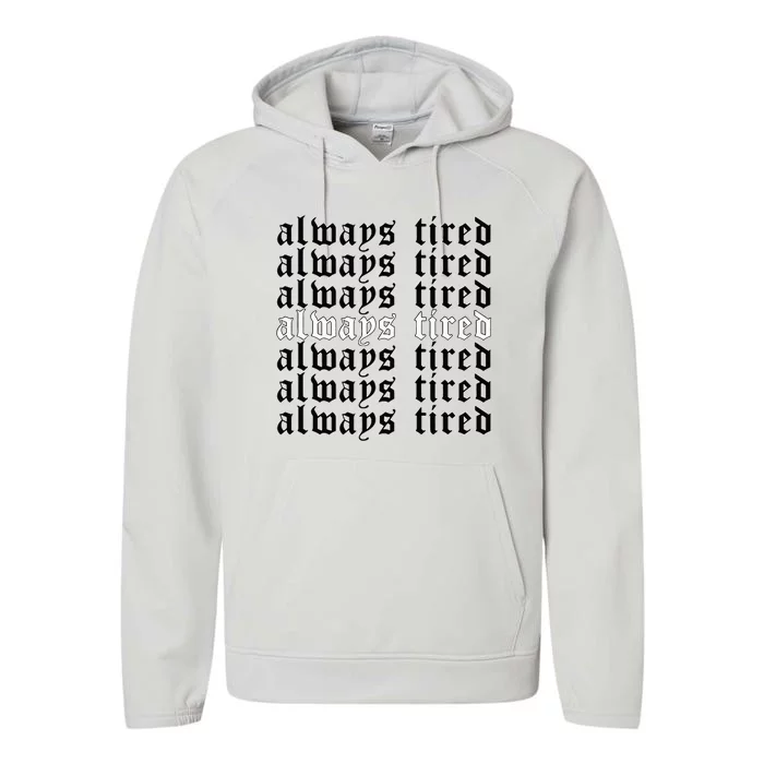 Always Tired Aesthetic Soft Grunge Goth Egirl Eboy Performance Fleece Hoodie