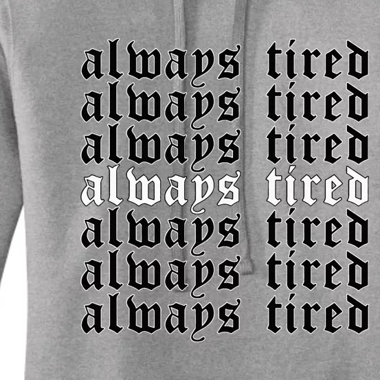 Always Tired Aesthetic Soft Grunge Goth Egirl Eboy Women's Pullover Hoodie