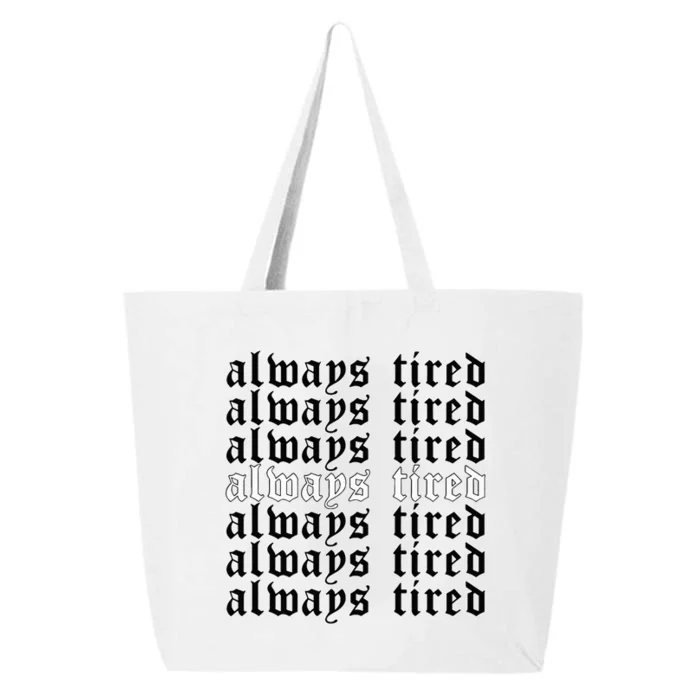 Always Tired Aesthetic Soft Grunge Goth Egirl Eboy 25L Jumbo Tote