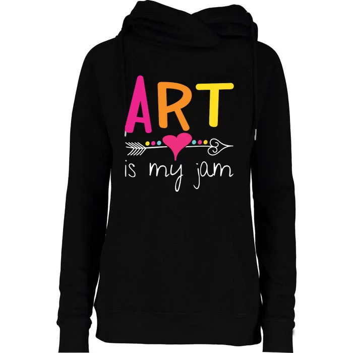 Art Teacher Art Is My Jam Womens Funnel Neck Pullover Hood