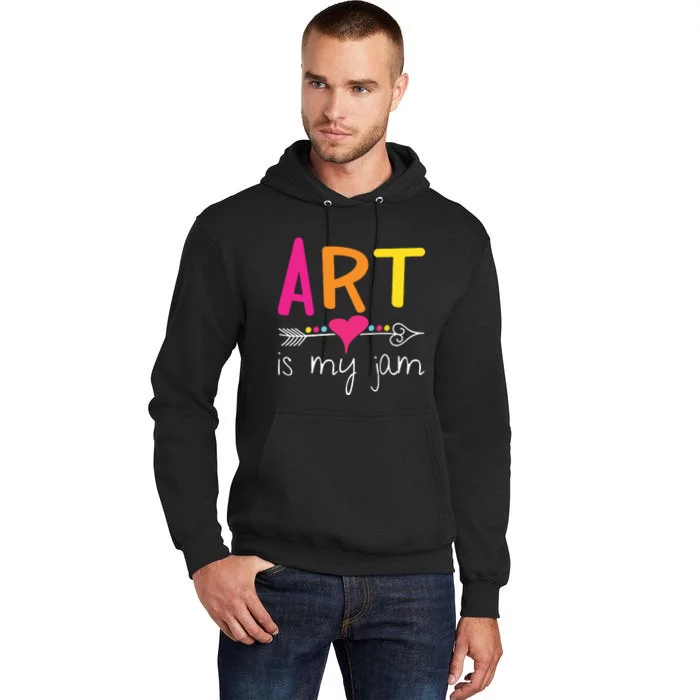 Art Teacher Art Is My Jam Tall Hoodie