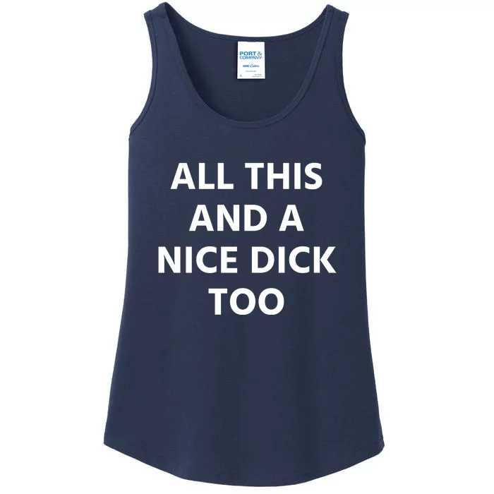 All This And A Nice Dick Too Ladies Essential Tank