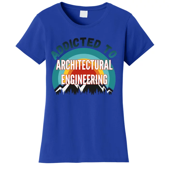 Addicted To Architectural Engineering College Major Gift Women's T-Shirt