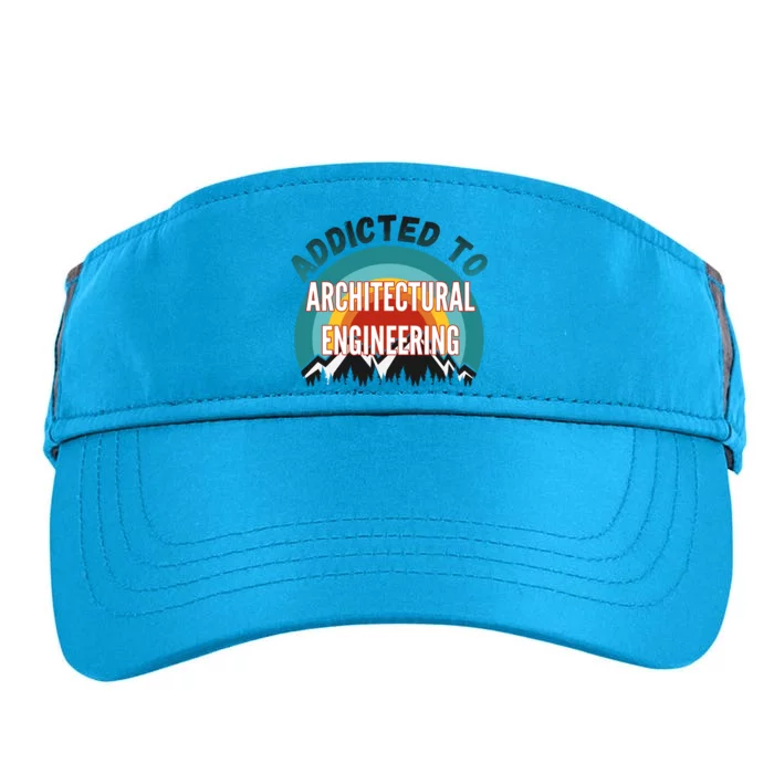 Addicted To Architectural Engineering College Major Gift Adult Drive Performance Visor