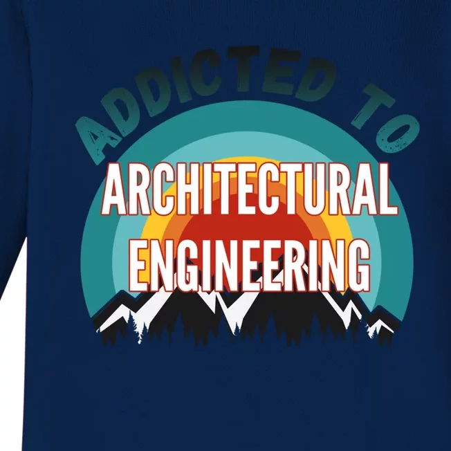 Addicted To Architectural Engineering College Major Gift Baby Long Sleeve Bodysuit