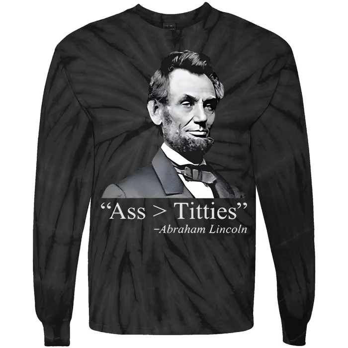 Ass Titties Abraham Lincoln Tie-Dye Long Sleeve Shirt