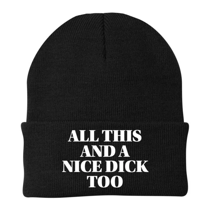 All This And A Nice Dick Too Offensive Adult Humor Knit Cap Winter Beanie