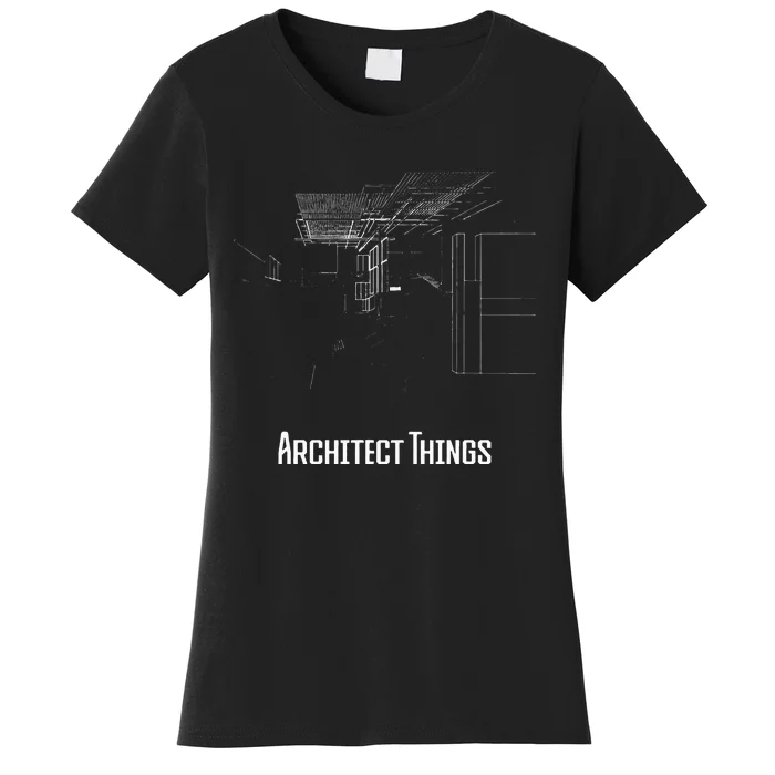 Architect Things Architecture Artwork Designer Planner Women's T-Shirt