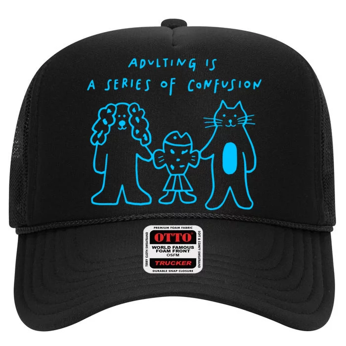 Anna Tfoolswhodream Adulting Is A Series Of Confusion High Crown Mesh Trucker Hat