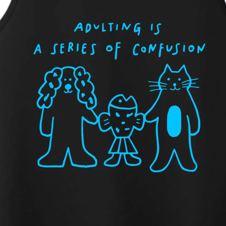 Anna Tfoolswhodream Adulting Is A Series Of Confusion Performance Tank