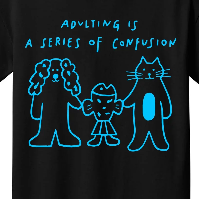 Anna Tfoolswhodream Adulting Is A Series Of Confusion Kids T-Shirt