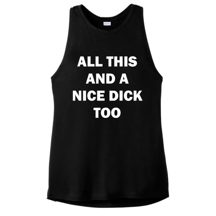 All This And A Nice Dick Too Offensive Adult Humor Ladies Tri-Blend Wicking Tank