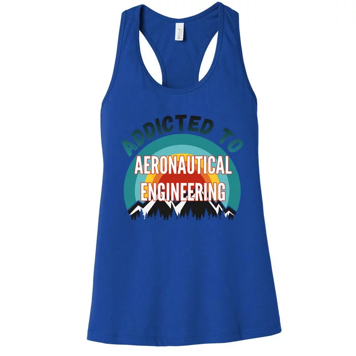 Addicted To Aeronautical Engineering College Major Gift Women's Racerback Tank