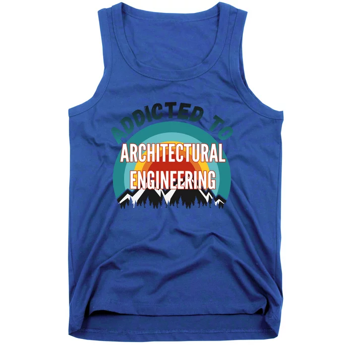 Addicted To Architectural Engineering College Major Gift Tank Top