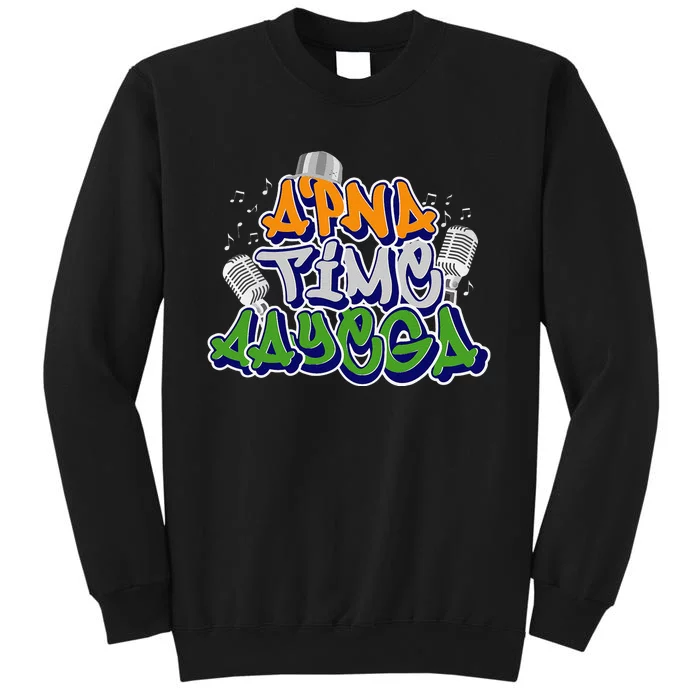 Apna Time Aayega Design Indian Saying Gift Sweatshirt