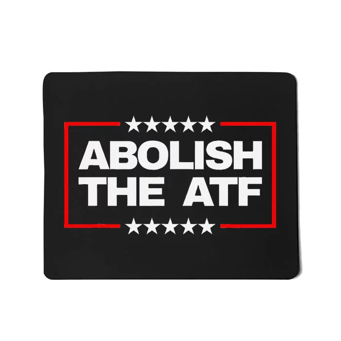 Abolish The Atf Bold Political Statement Design Mousepad