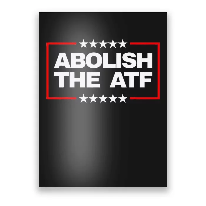 Abolish The Atf Bold Political Statement Design Poster