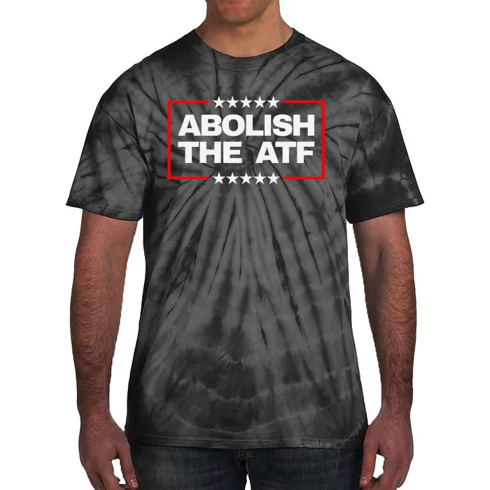 Abolish The Atf Bold Political Statement Design Tie-Dye T-Shirt