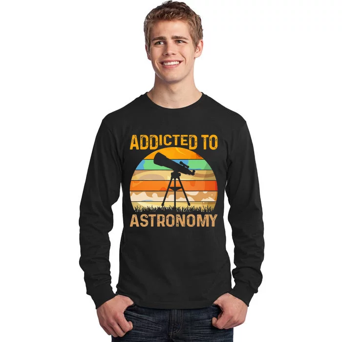 Addicted To Astronomy Tall Long Sleeve T-Shirt