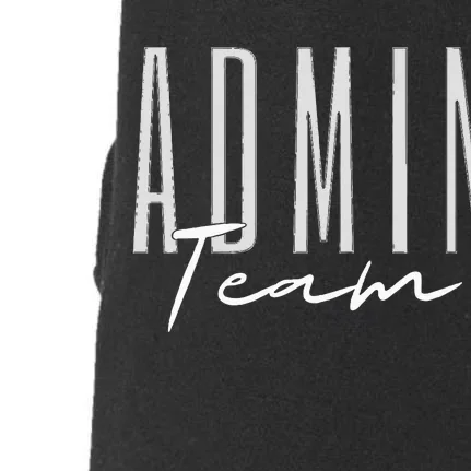 Admin Team Assistant Admin Squad Administrative Assistant Doggie 3-End Fleece Hoodie