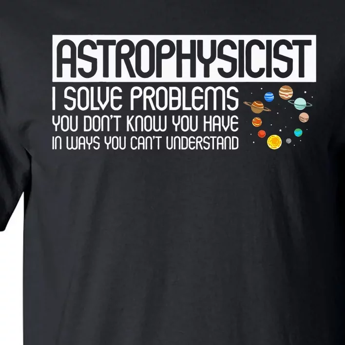 Astrophysics Telescope Astronomer Stars Galaxy Astrology Tall T-Shirt