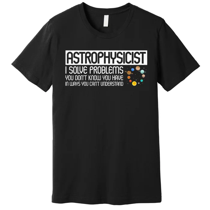 Astrophysics Telescope Astronomer Stars Galaxy Astrology Premium T-Shirt