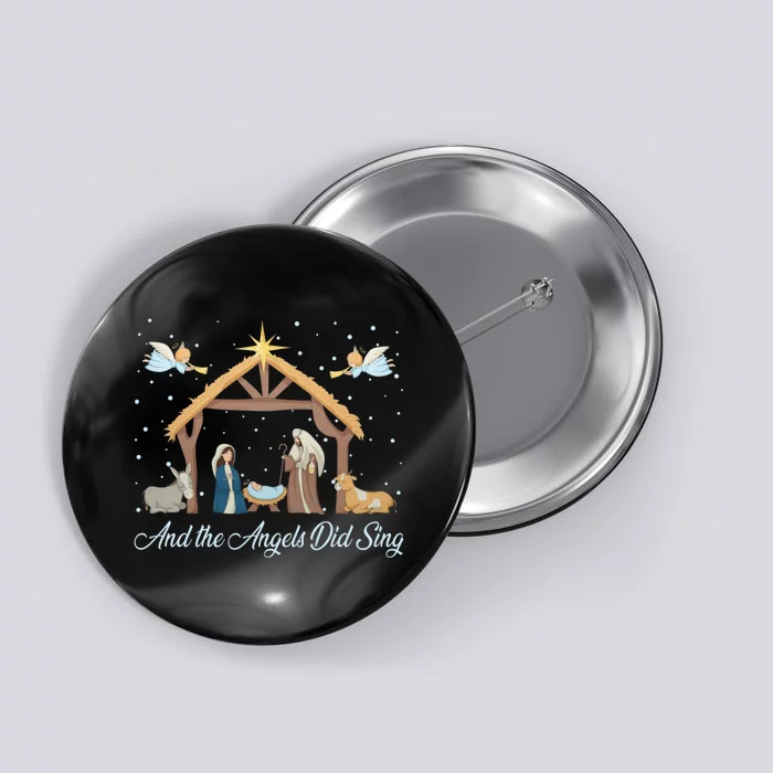 And The Angels Did Sing Jesus Christmas Christian Nativity Button